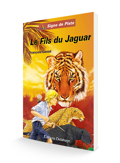 Couverture du livre Le Fils du Jaguar par François Gastal dans la collection Signe de Piste